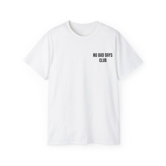 White t-shirt with 'No Bad Days Club' logo in bold, colorful font centered on the chest.